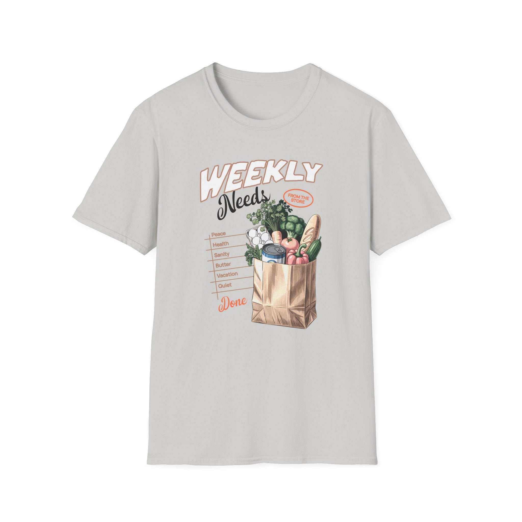 Weekly Needs T-Shirt