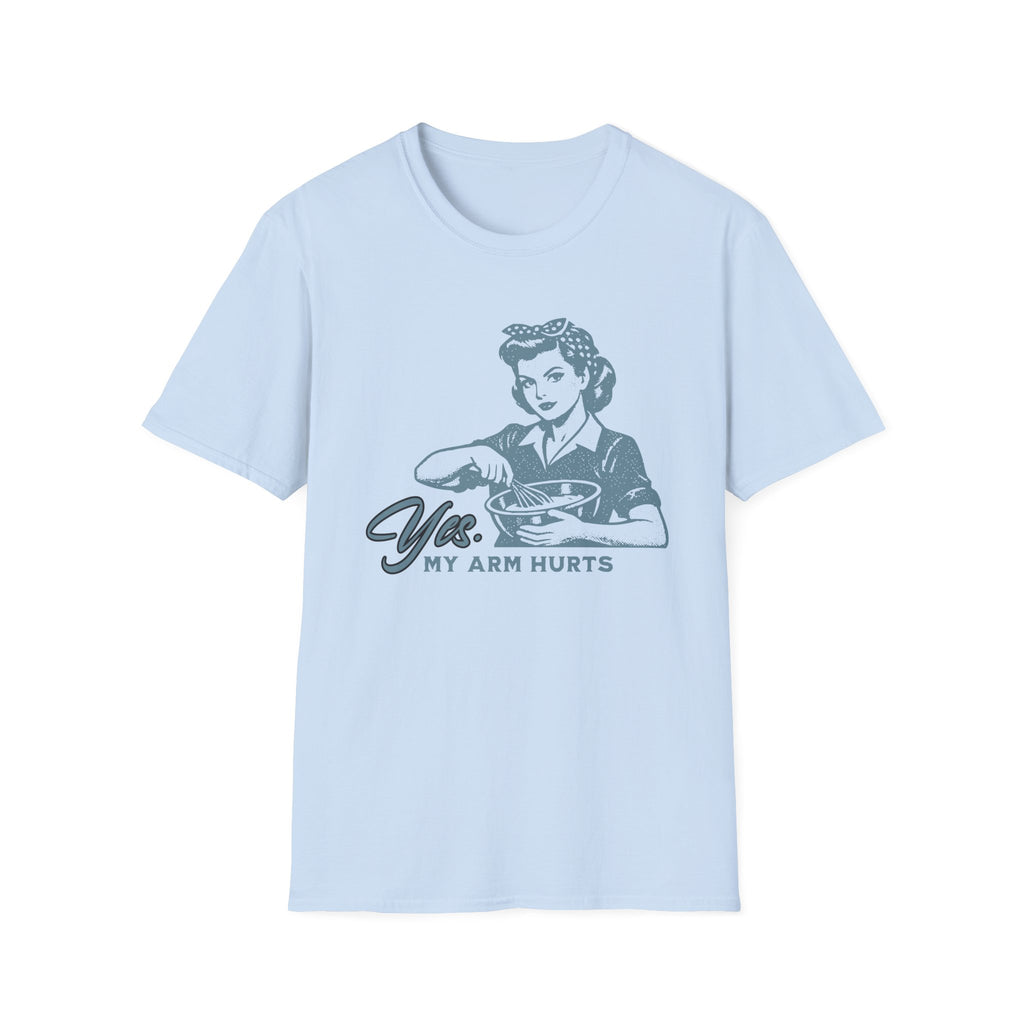 My Arm Hurts T-Shirt