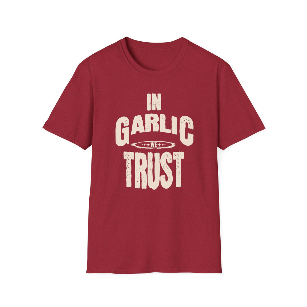 In Garlic We Trust T-Shirt