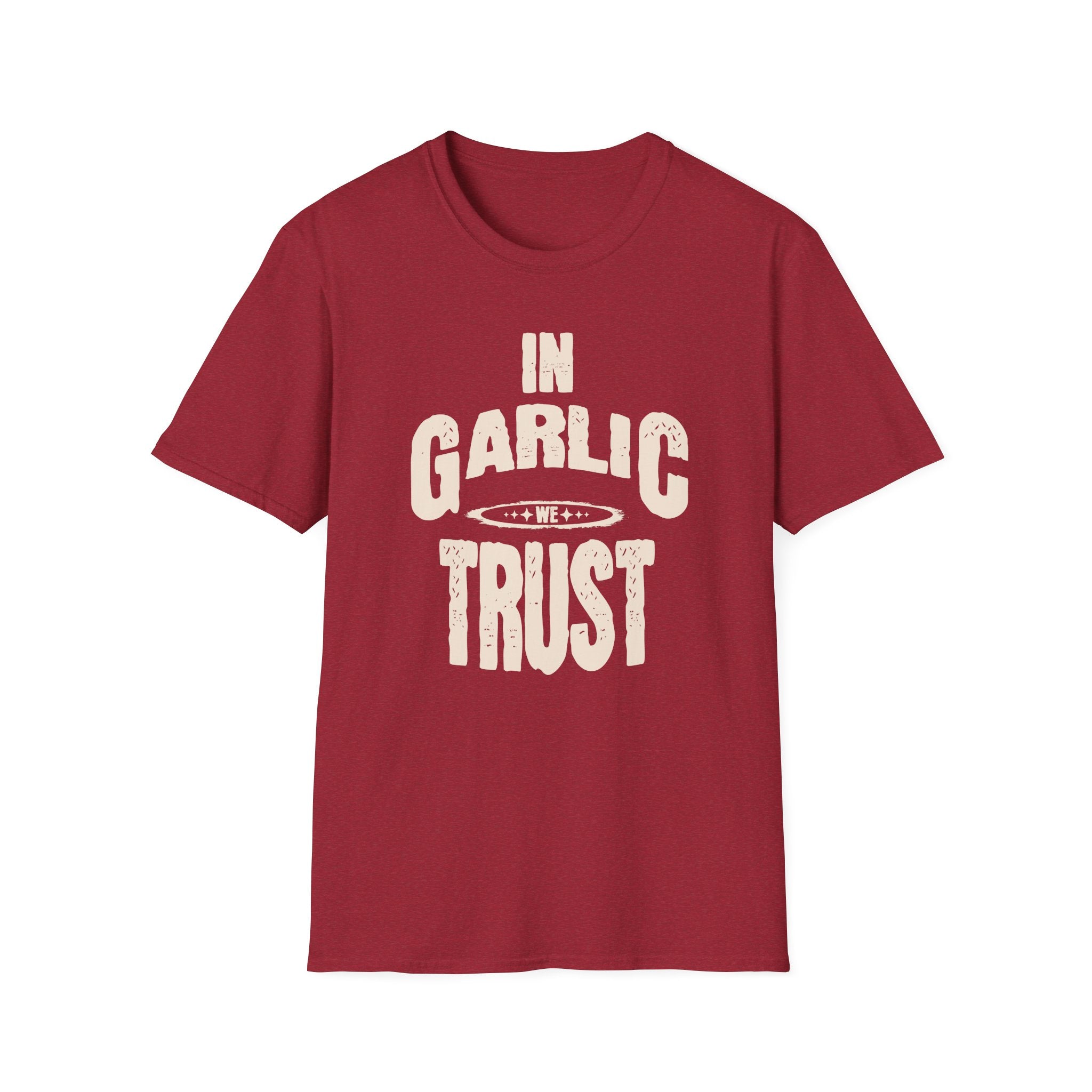 In Garlic We Trust T-Shirt