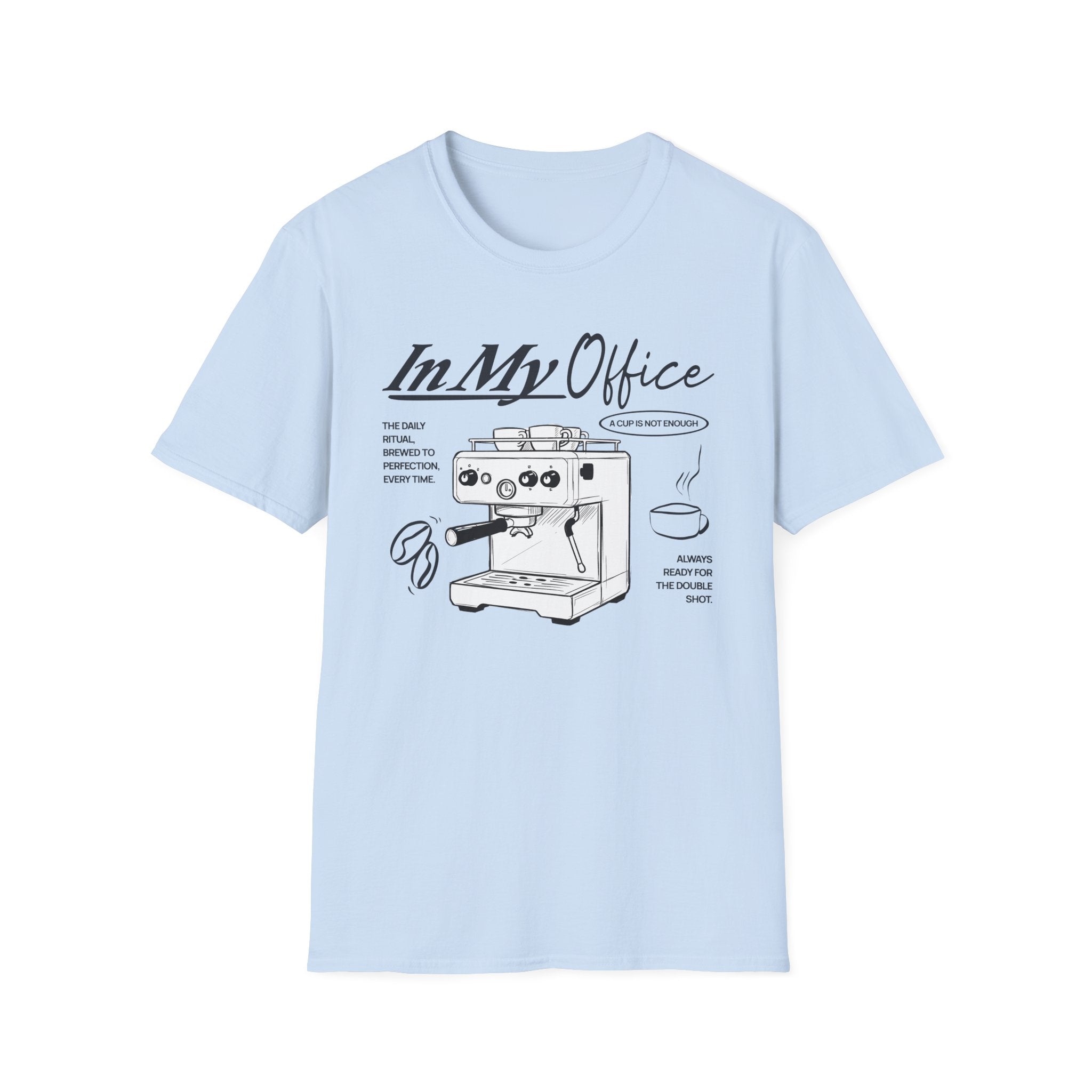 In My Office T-Shirt