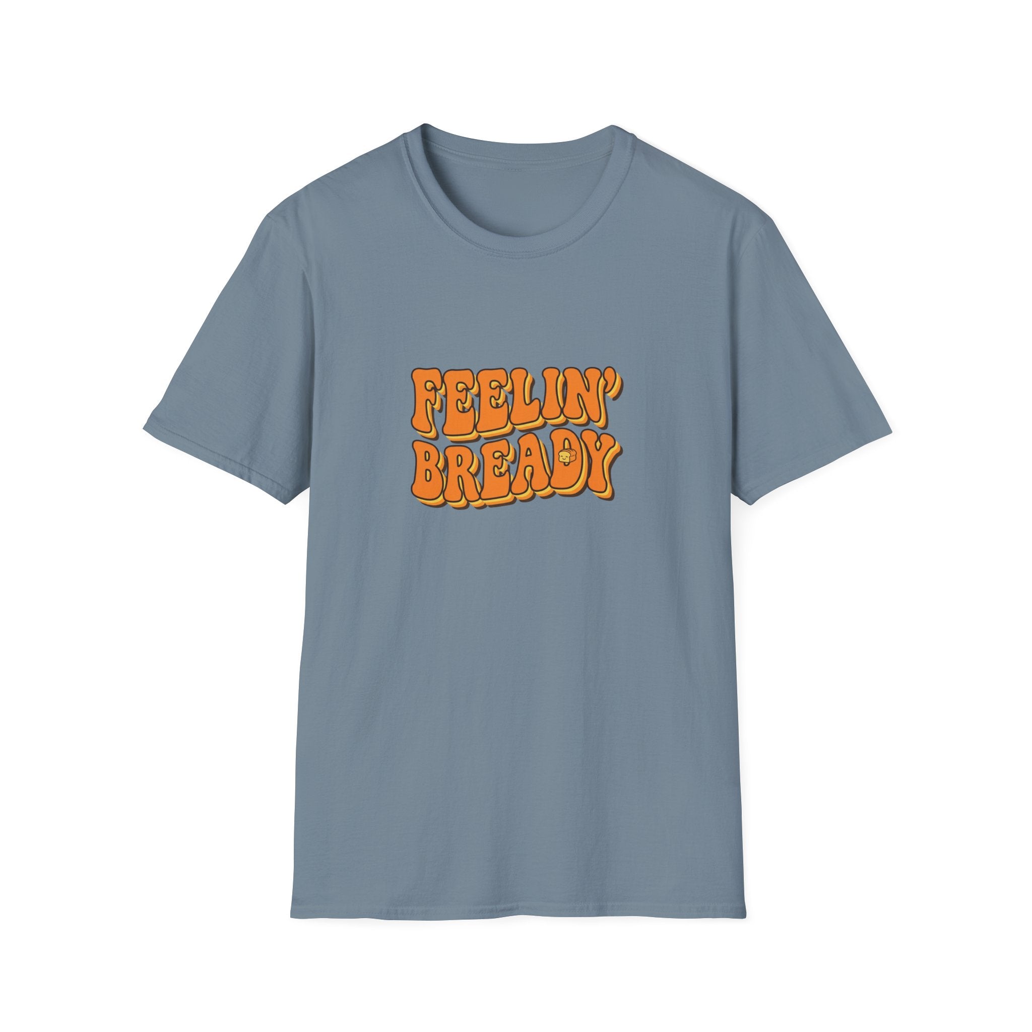 Feeling Bready T-Shirt