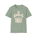 In Garlic We Trust T-Shirt