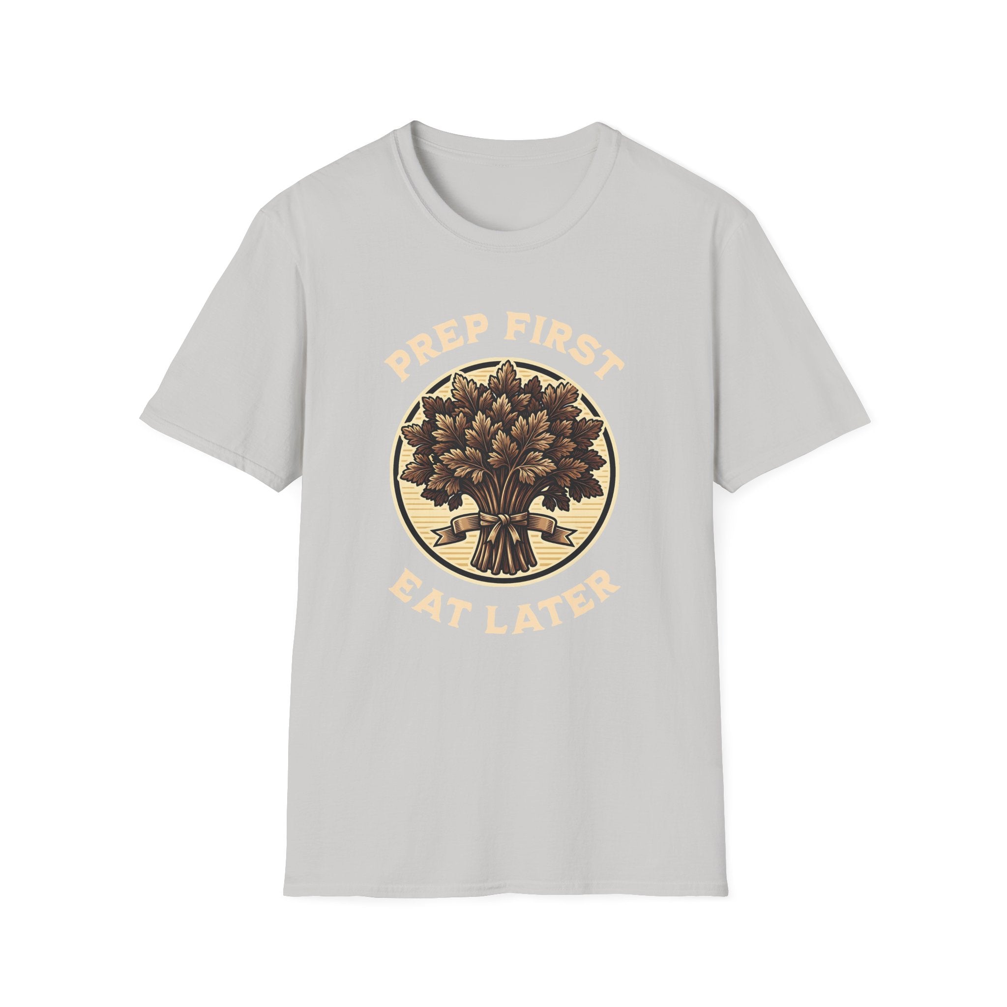 Prep First Eat Later T-Shirt