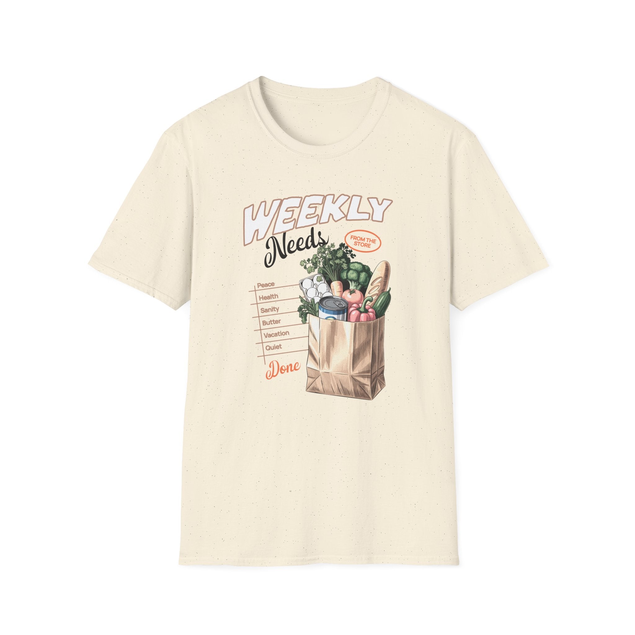 Weekly Needs T-Shirt