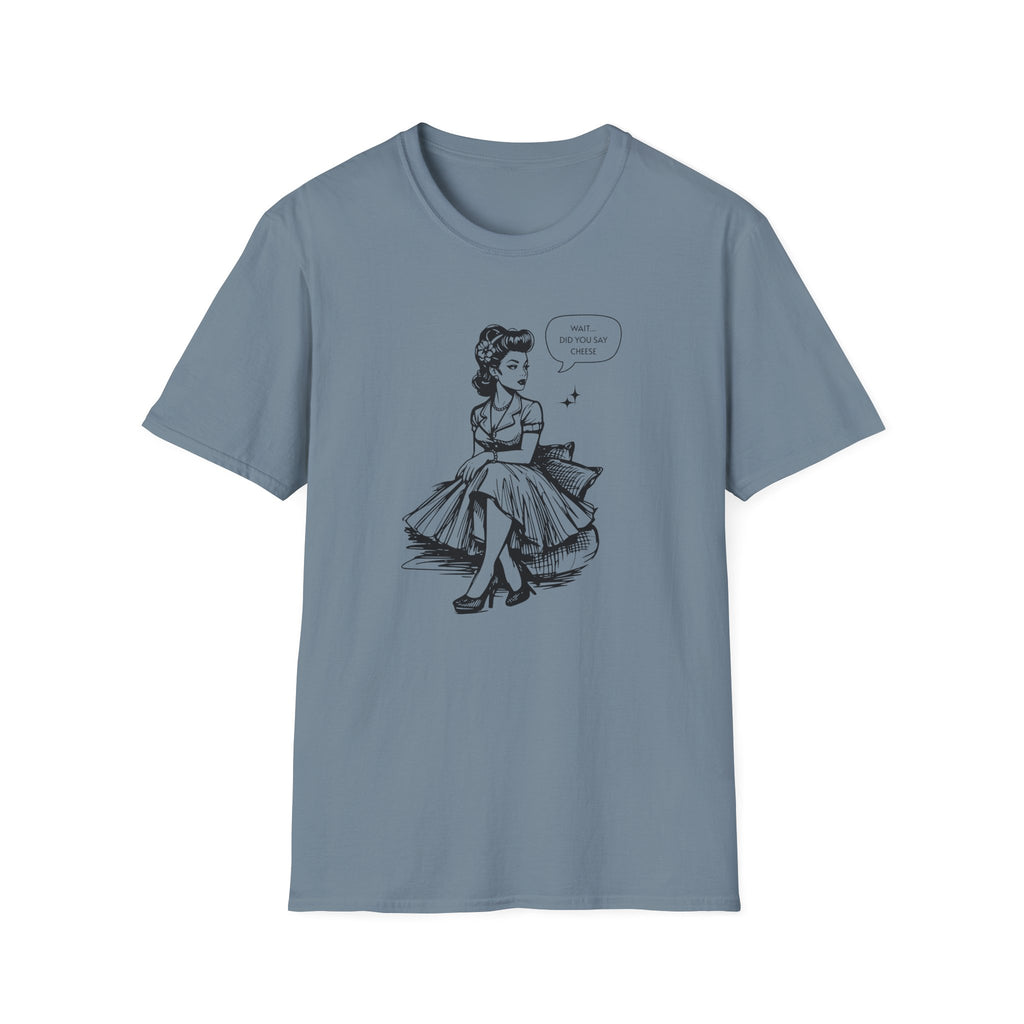 Did You Say Cheese T-Shirt