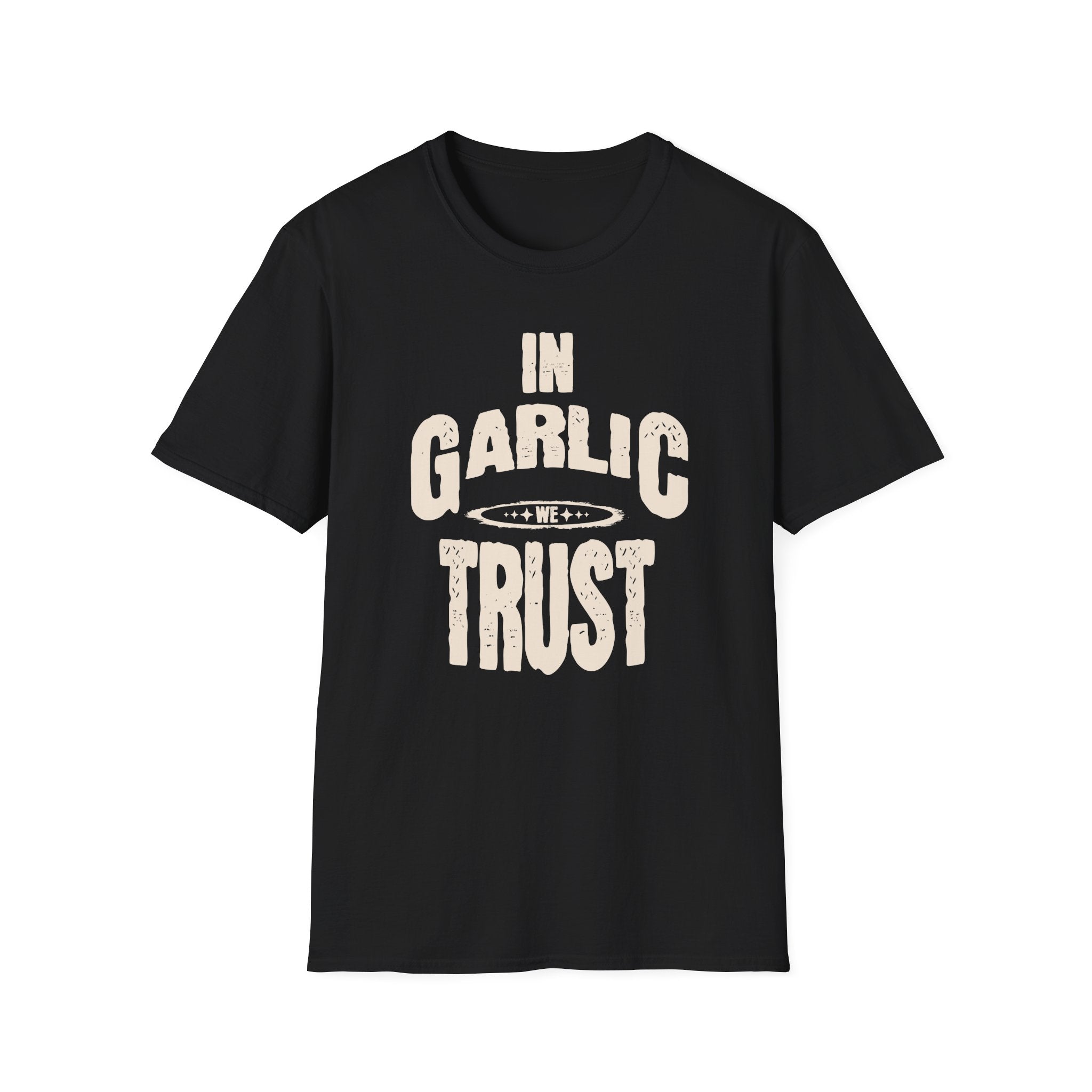 In Garlic We Trust T-Shirt