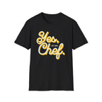 Yes Chef T-Shirt