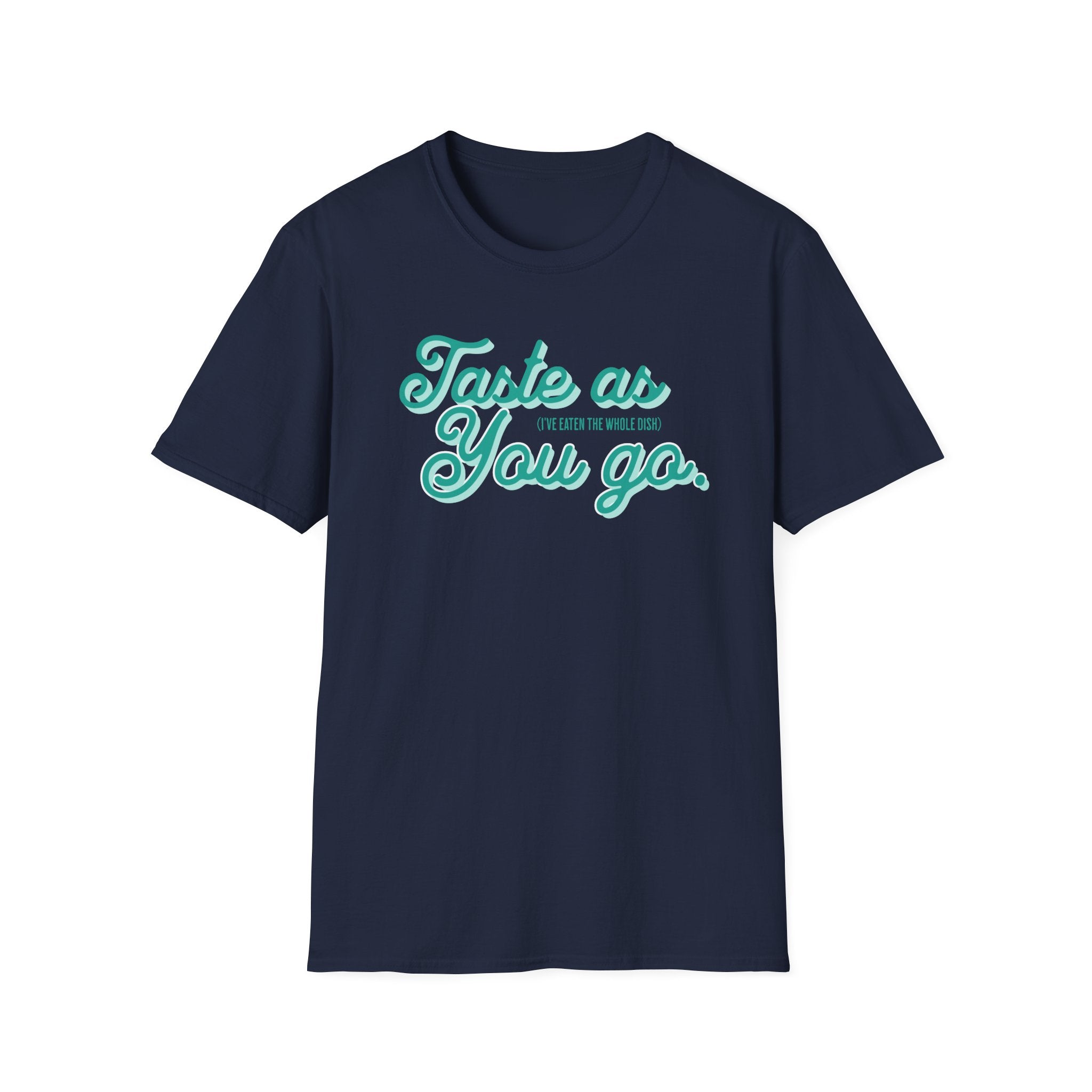 As You Go T-Shirt