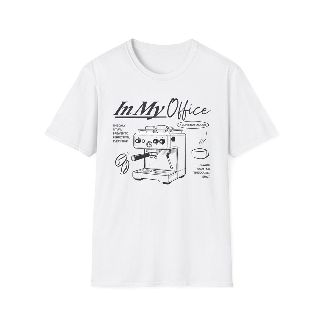 In My Office T-Shirt