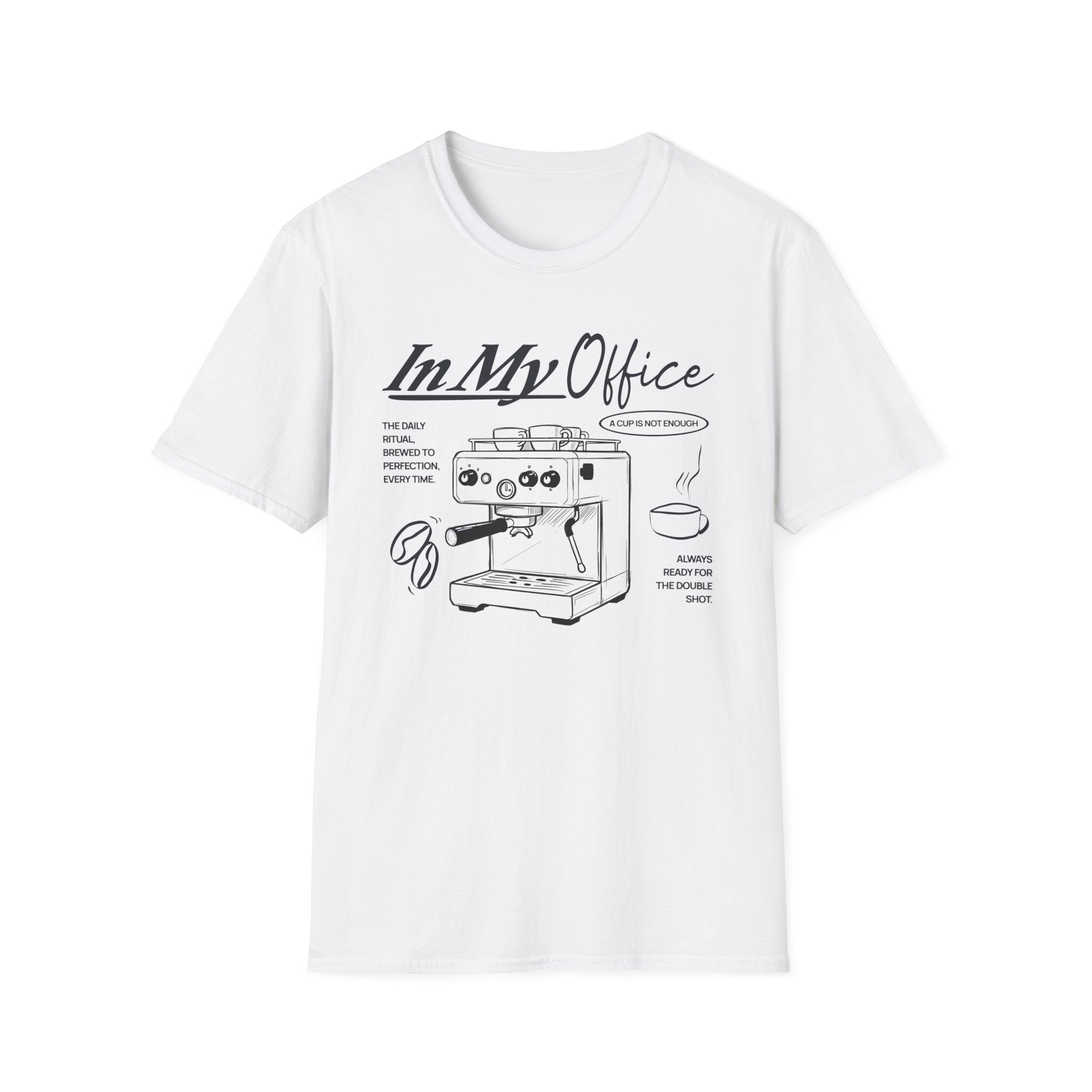 In My Office T-Shirt