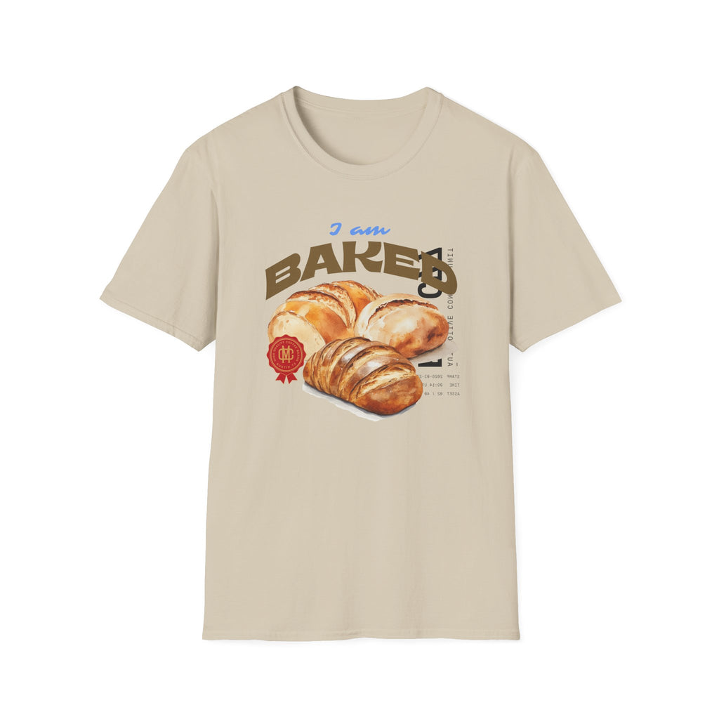 I am Baked T-Shirt