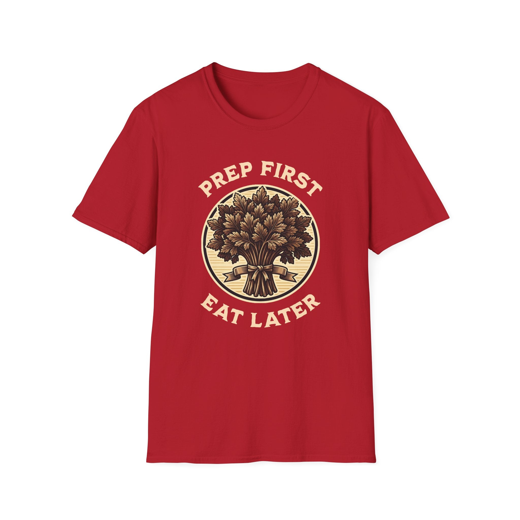 Prep First Eat Later T-Shirt