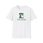 I'll Be In My Office T-Shirt