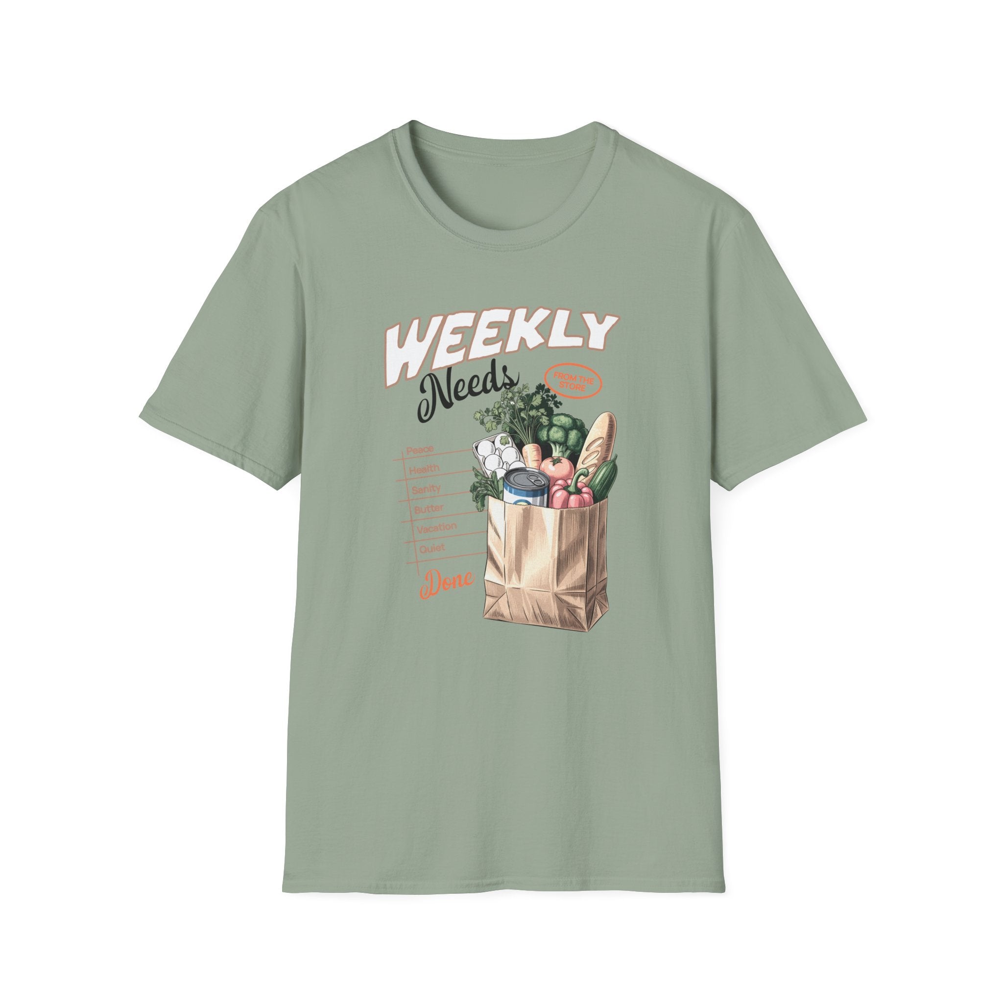 Weekly Needs T-Shirt