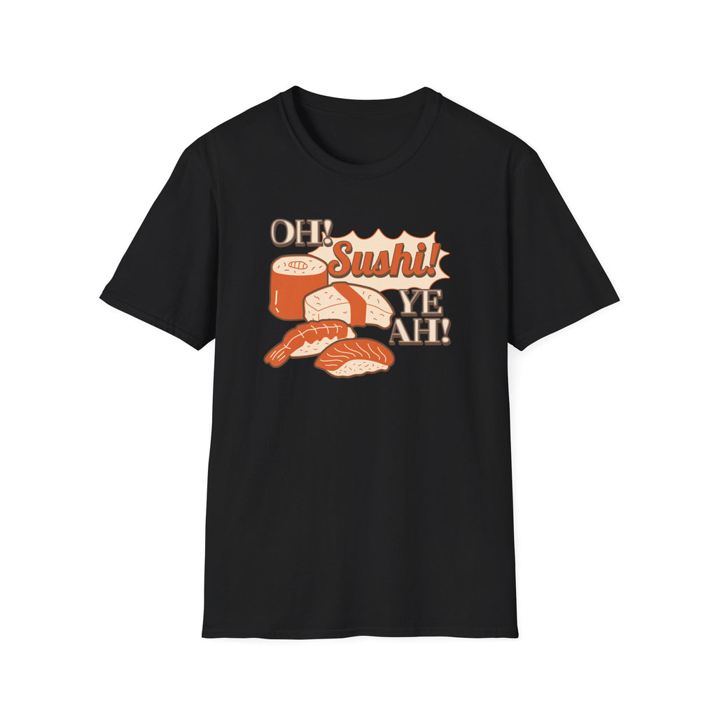 Oh Sushi T-Shirt