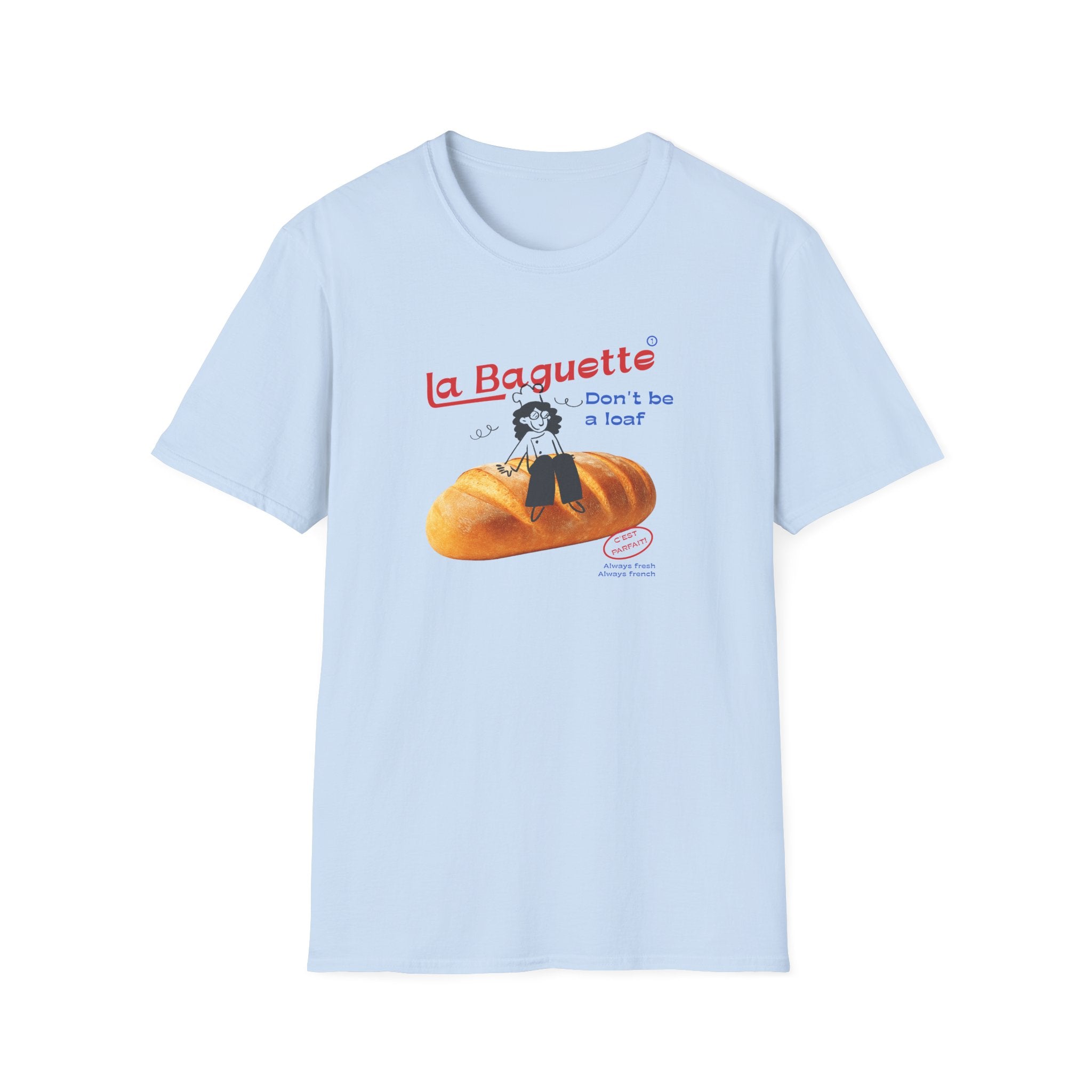 Don't be a Loaf T-Shirt