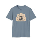 Till You Make It T-Shirt