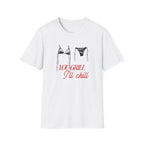 You Grill I'll Chill T-Shirt