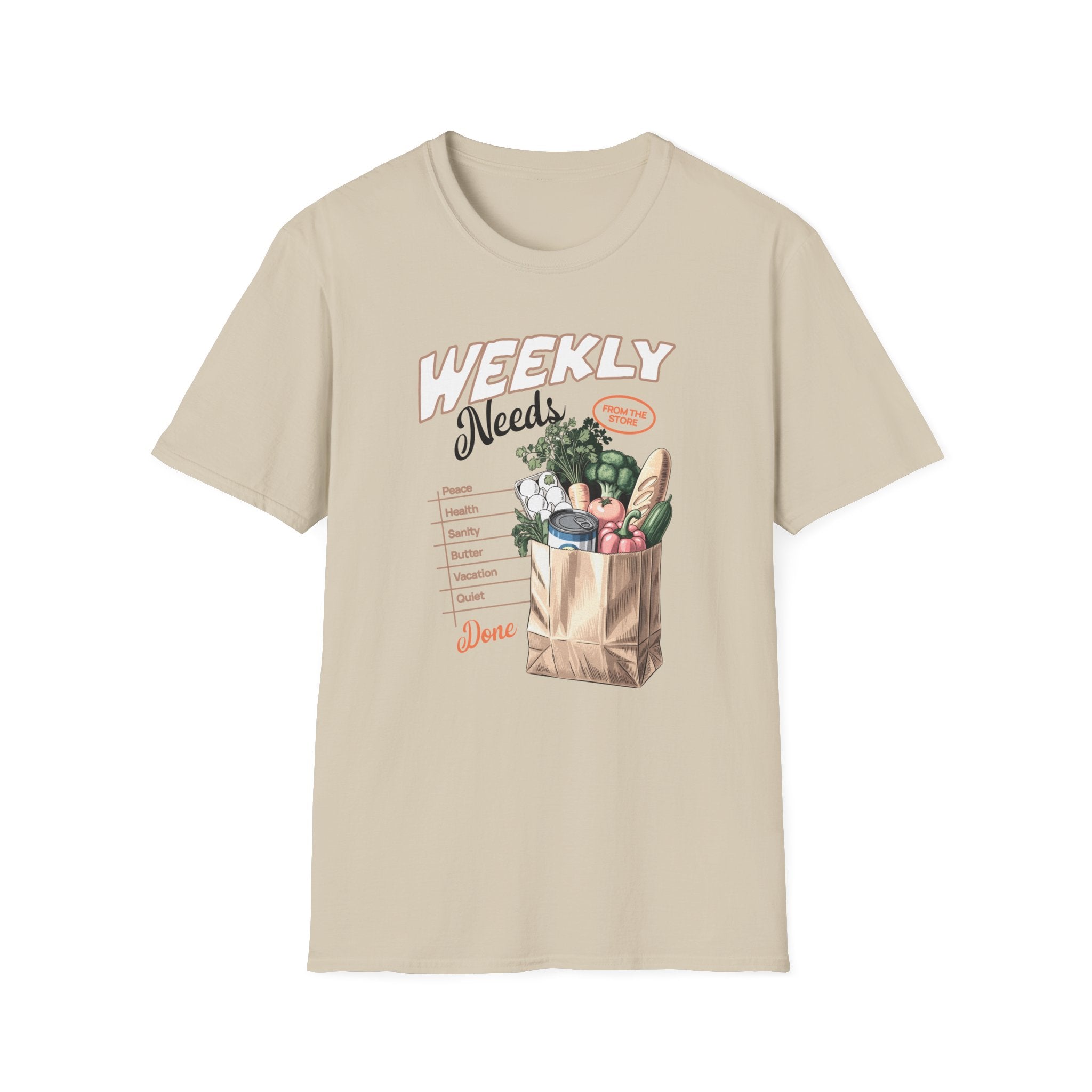 Weekly Needs T-Shirt