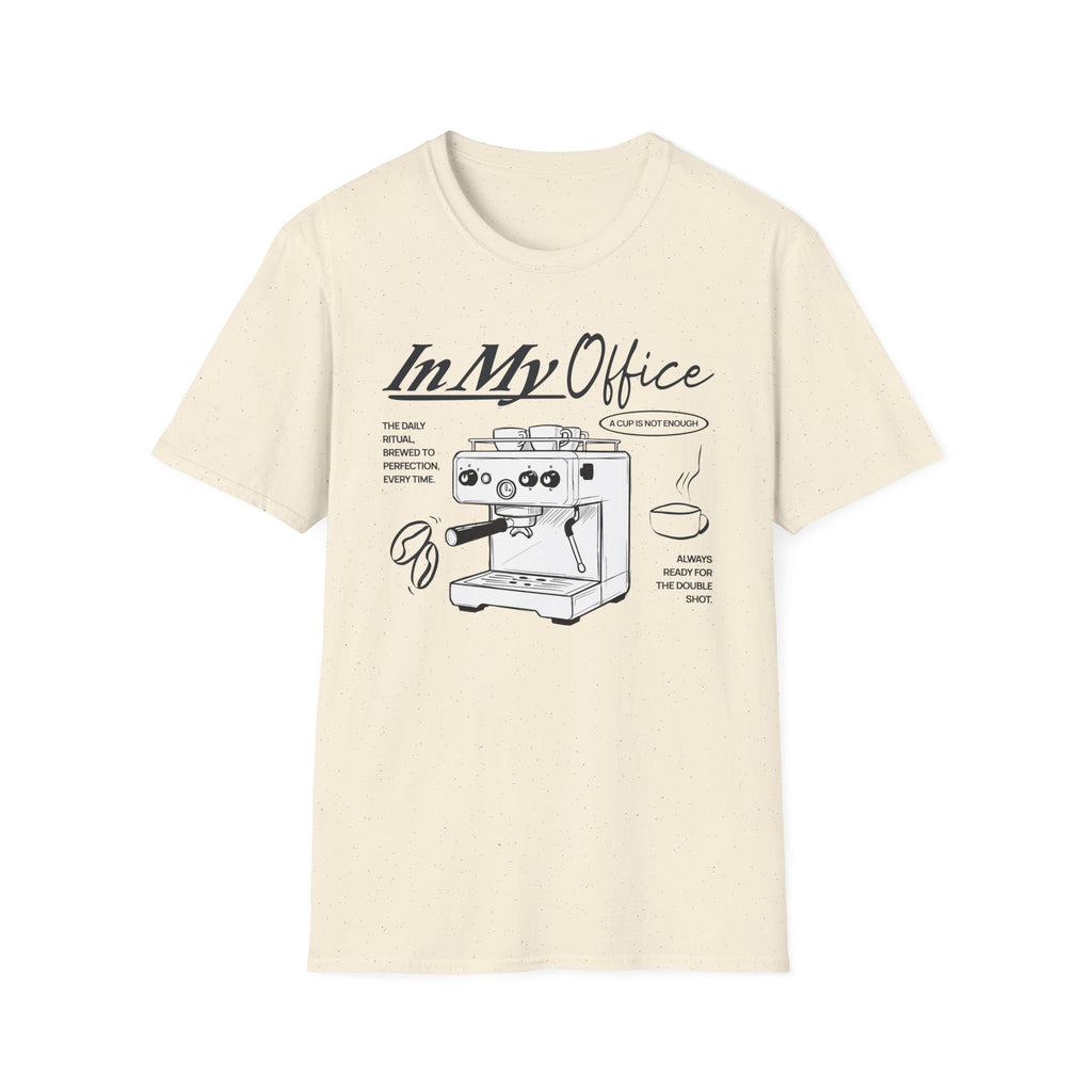 In My Office T-Shirt