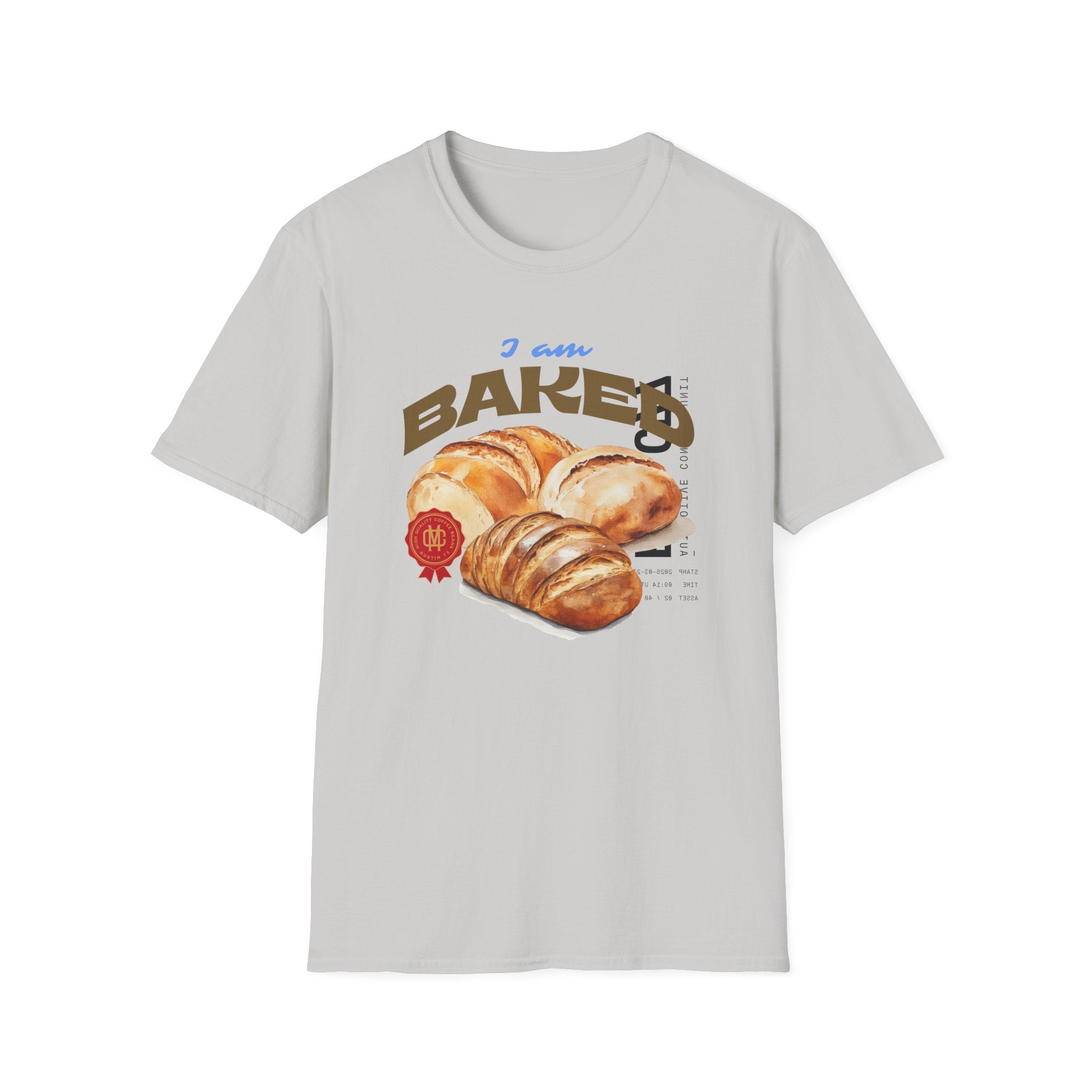 I am Baked T-Shirt