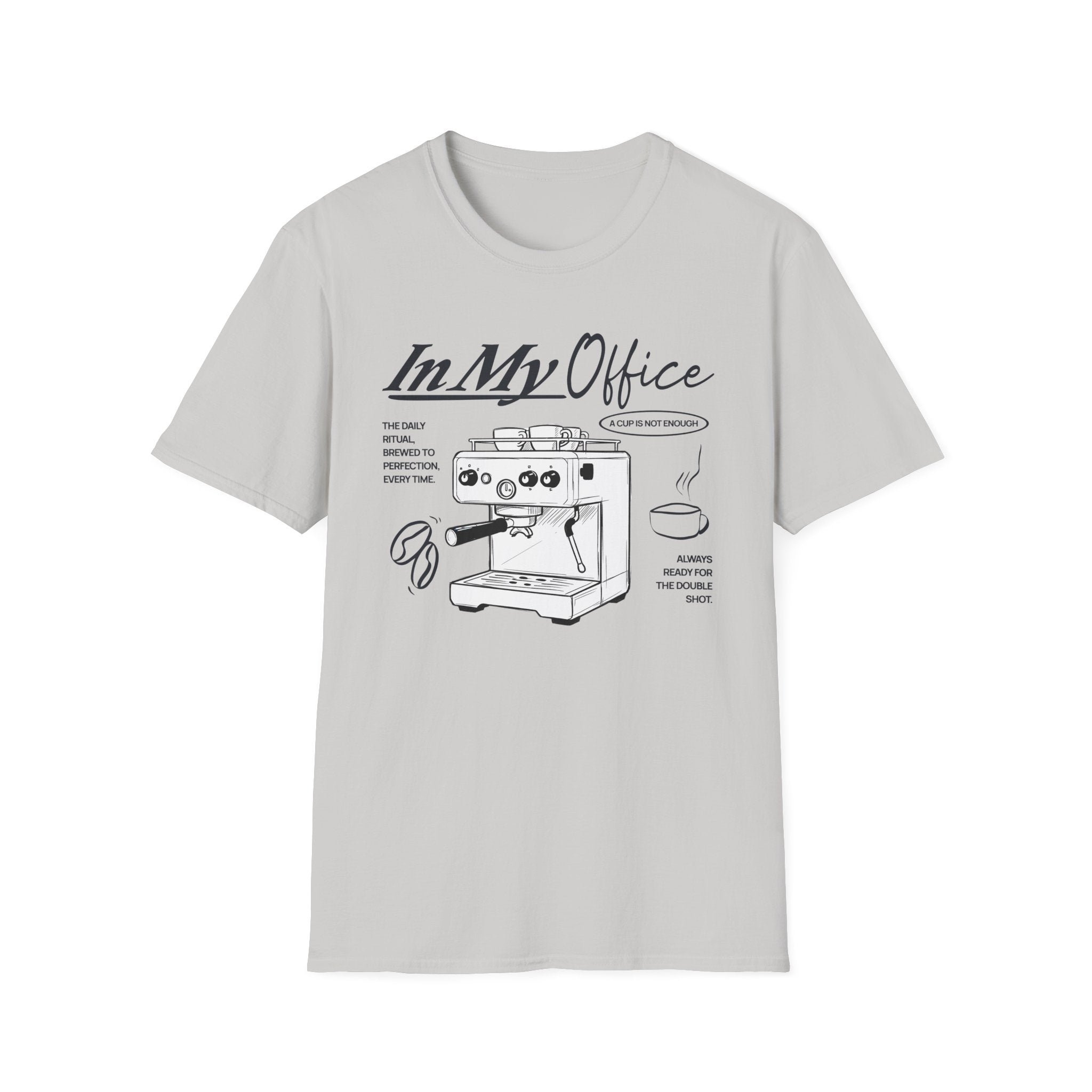 In My Office T-Shirt