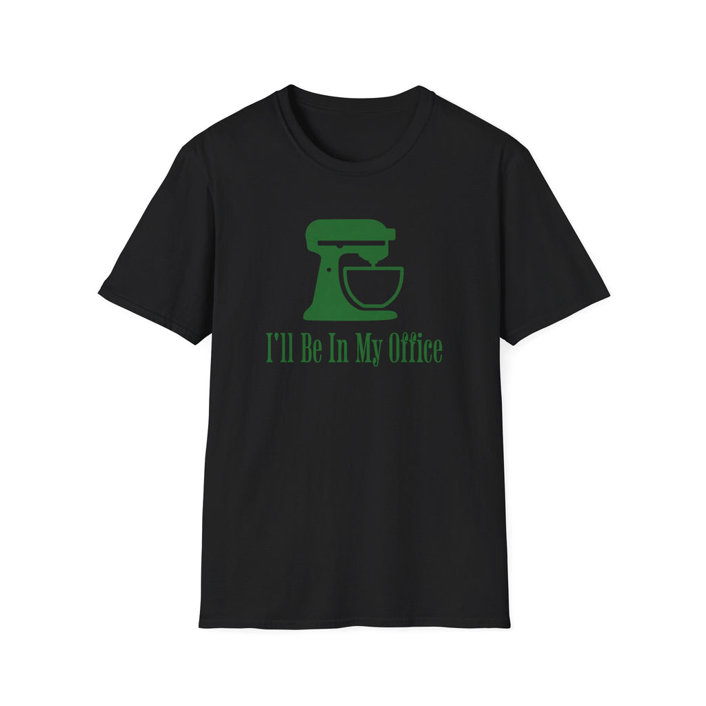 I'll Be In My Office T-Shirt