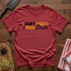 Don't Waste T-Shirt
