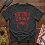 Not Gravy T-Shirt