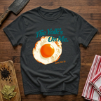 The Yolk's On Me T-Shirt