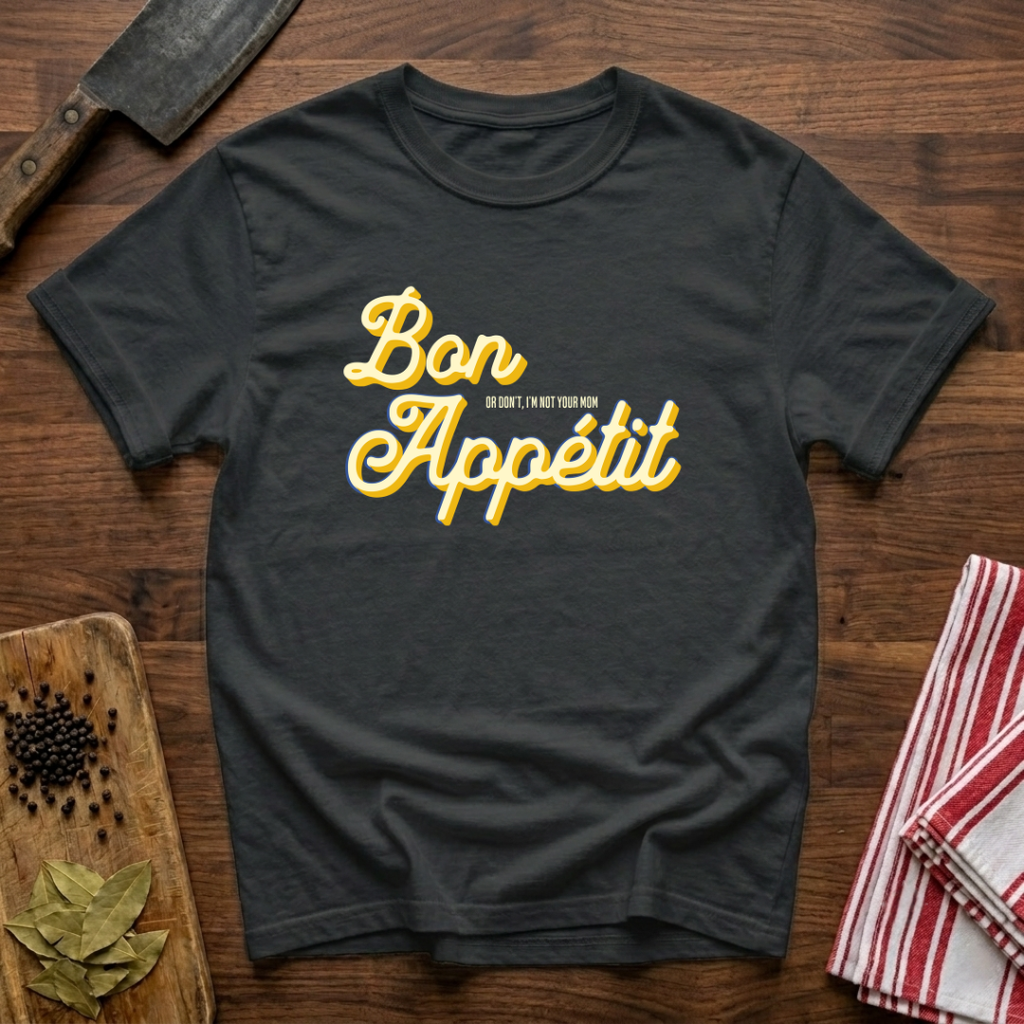 Not Your Mom T-Shirt