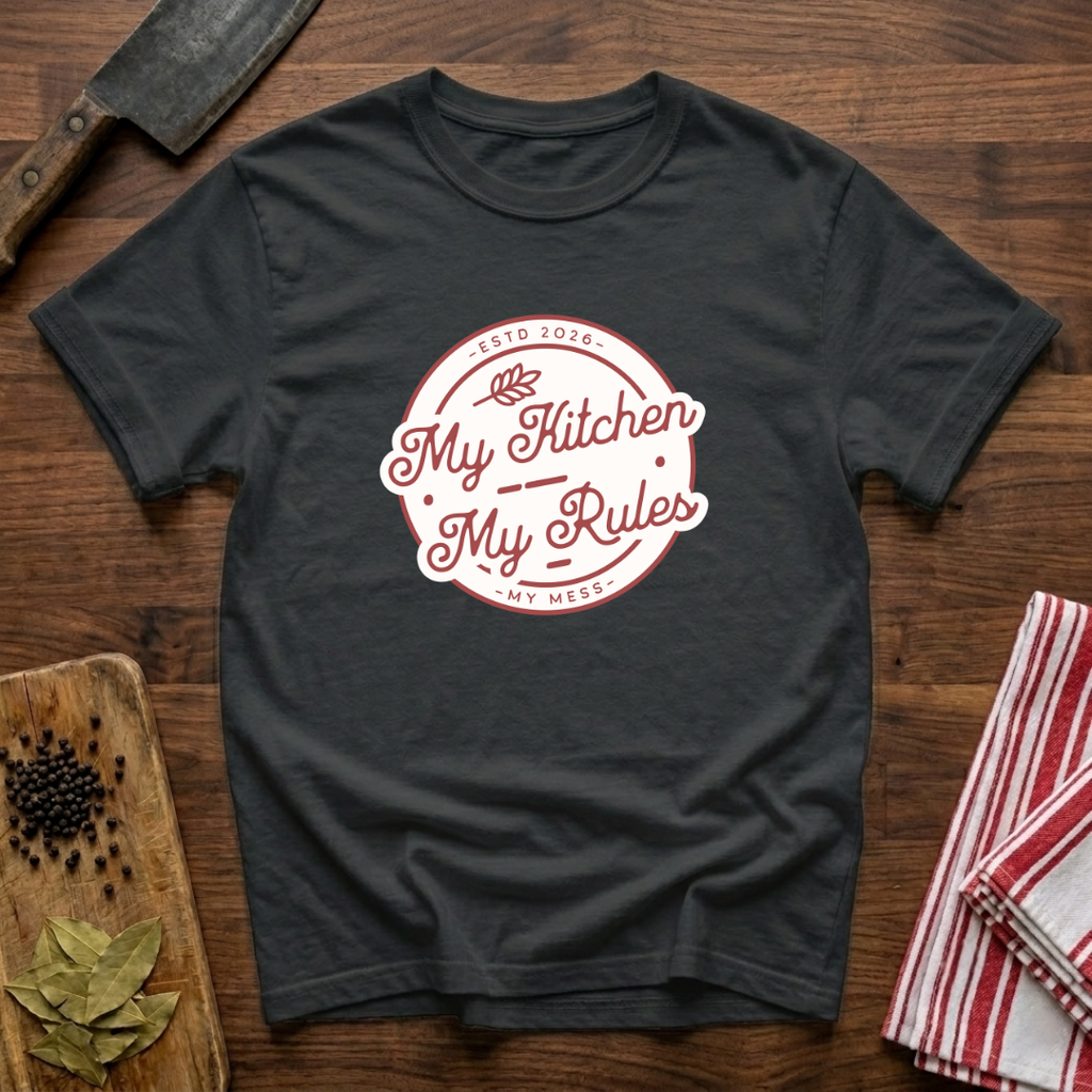 My Kitchen My Rules T-Shirt