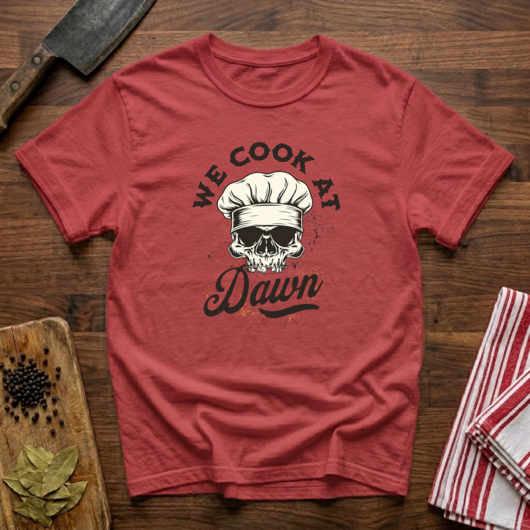 Cook at Dawn T-Shirt