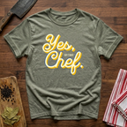 Yes Chef T-Shirt