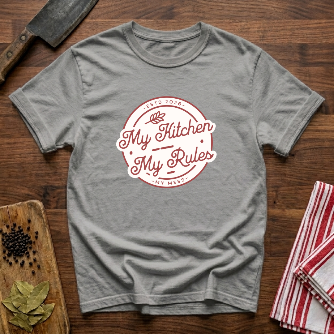 My Kitchen My Rules T-Shirt