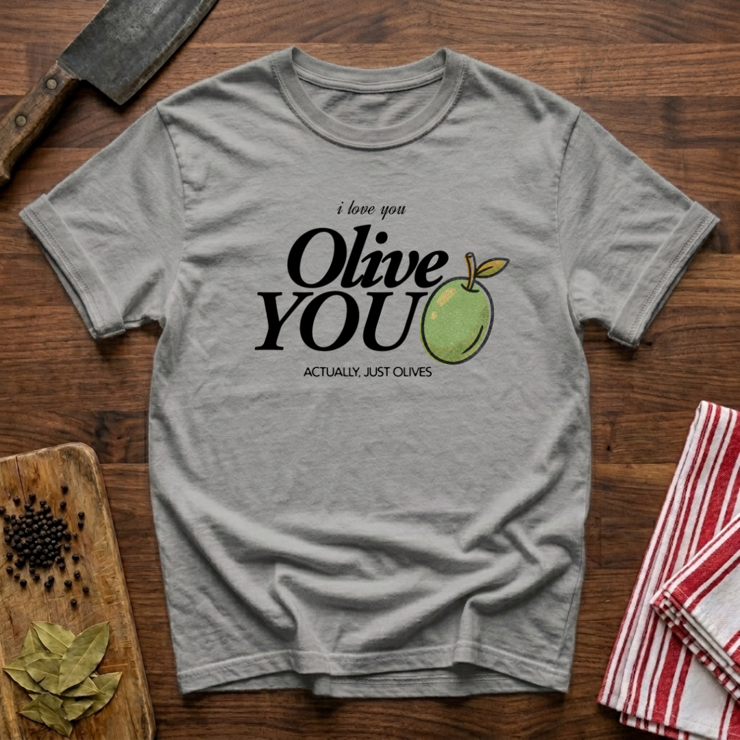 Olive You T-Shirt