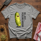 Pickling Around T-Shirt