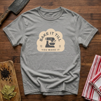 Till You Make It T-Shirt