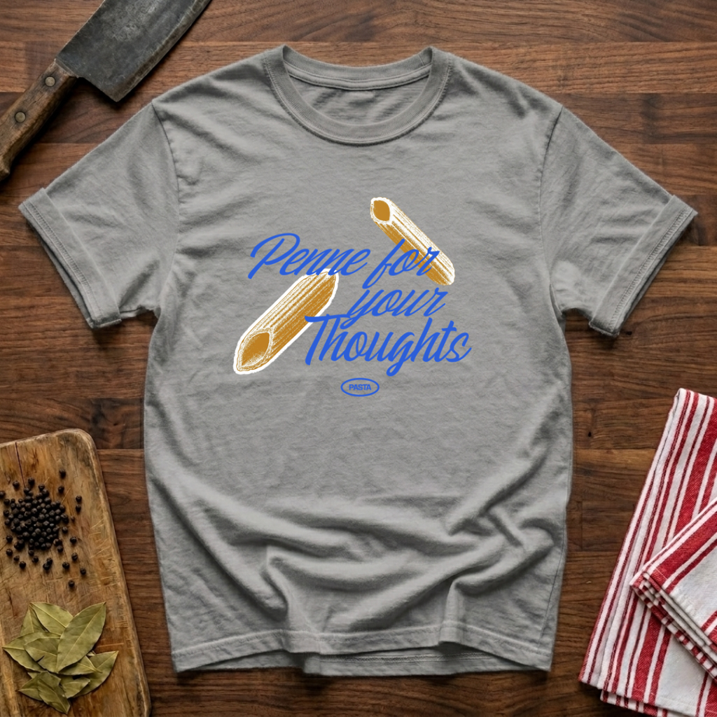 Penne For Your Thoughts T-Shirt