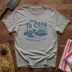 Born To Cook T-Shirt