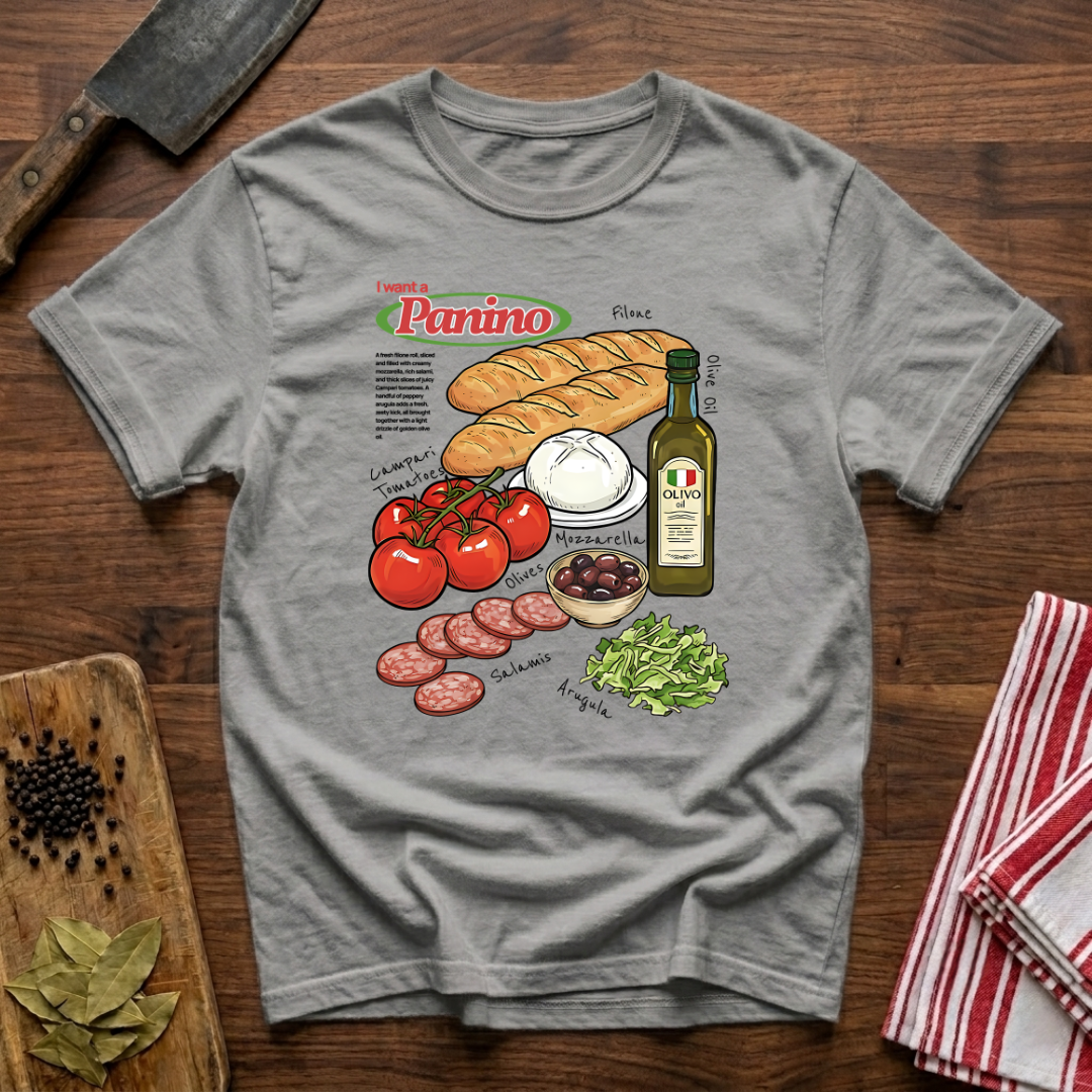 I Want a Panino T-Shirt