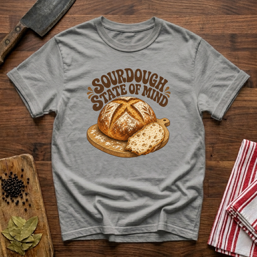 Sourdough State of Mind T-Shirt