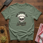 Cook at Dawn T-Shirt