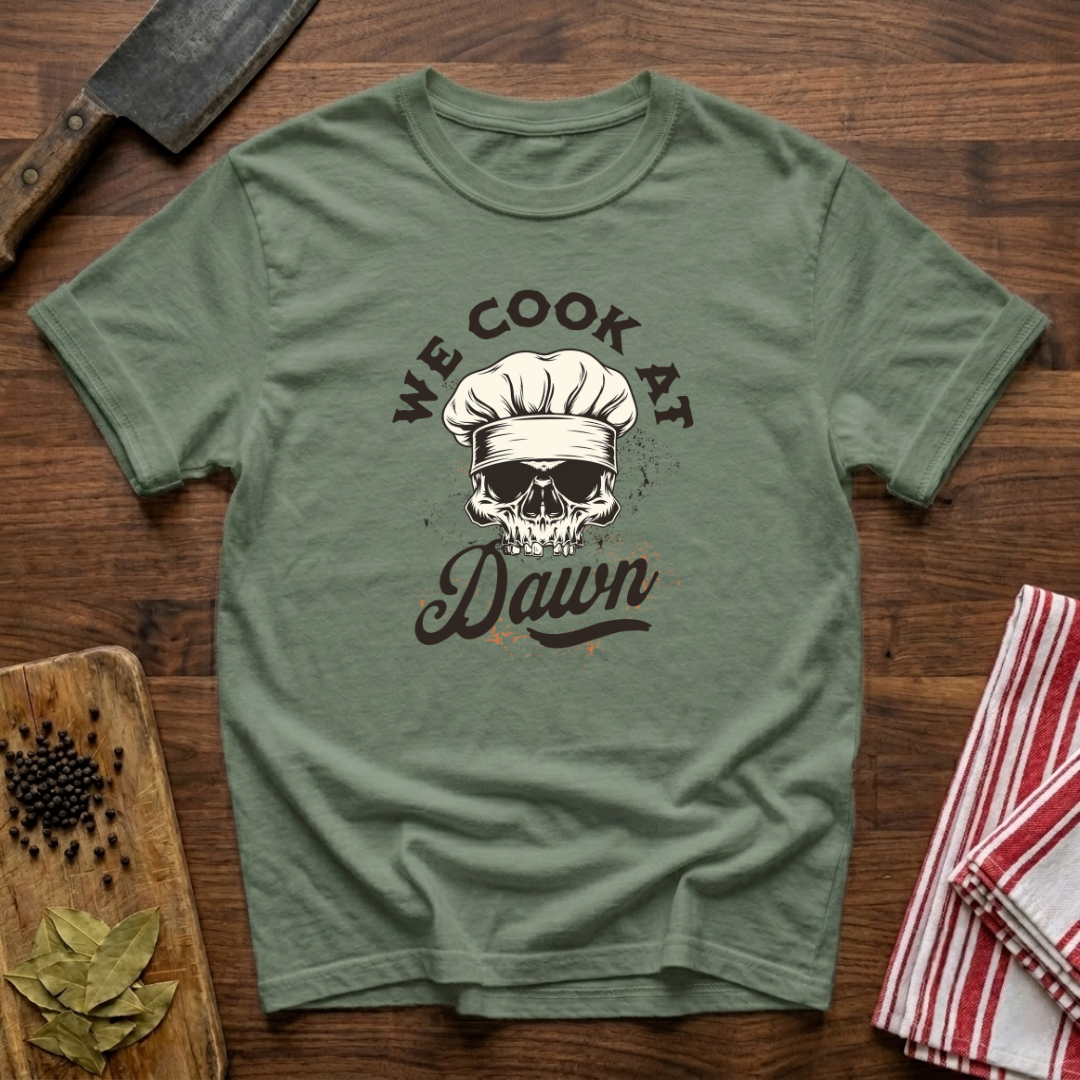 Cook at Dawn T-Shirt
