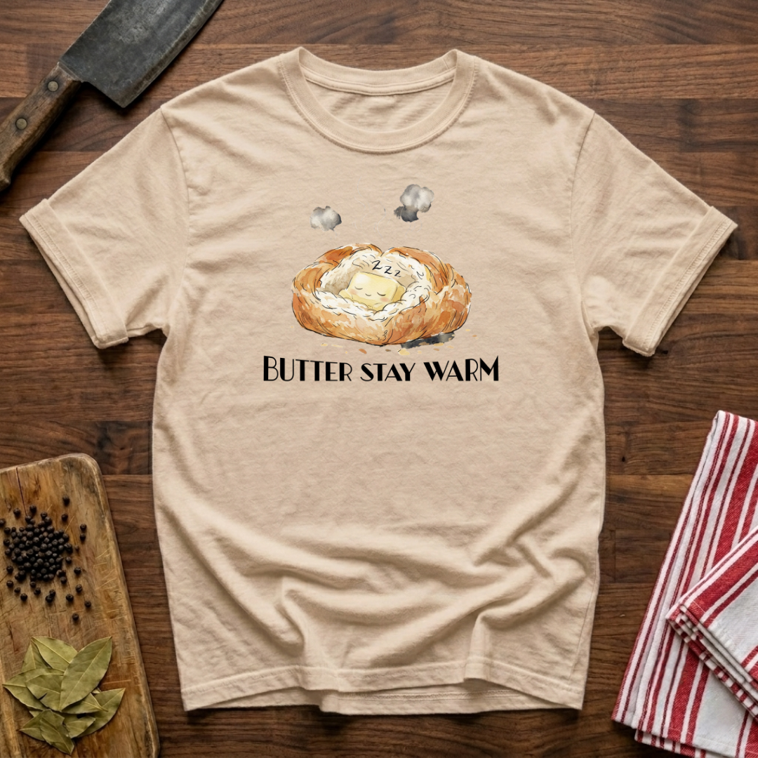 Butter Stay Warm T-Shirt