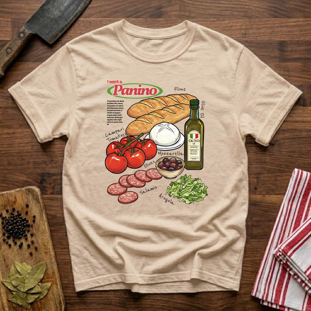 I Want a Panino T-Shirt