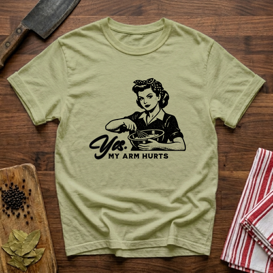 My Arm Hurts T-Shirt