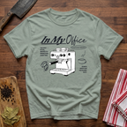 In My Office T-Shirt