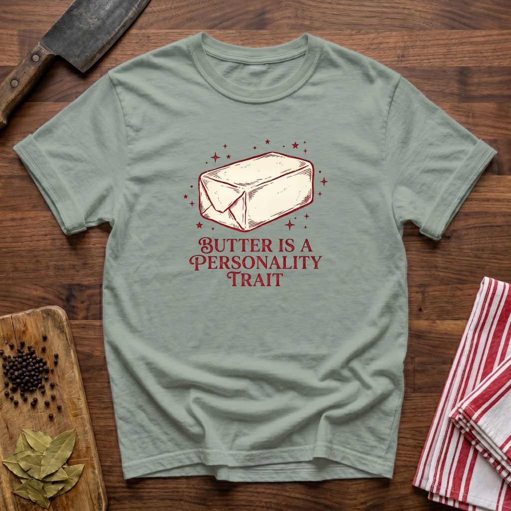 Butter Personality Trait T-Shirt